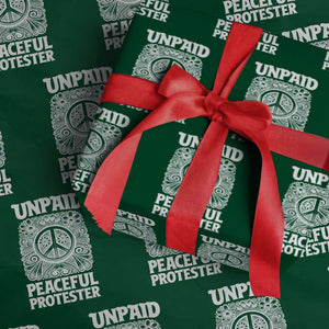 Unpaid Peaceful Protester Vintage Floral Peace Wrapping Paper Roll Hippie Style Activist Retro Anti War Boho Protest TS02 Green Print Your Wear