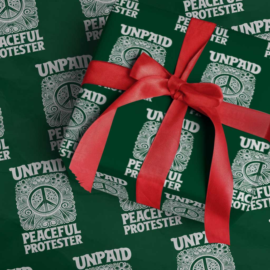 Unpaid Peaceful Protester Vintage Floral Peace Wrapping Paper Roll Hippie Style Activist Retro Anti War Boho Protest TS02 Green Print Your Wear
