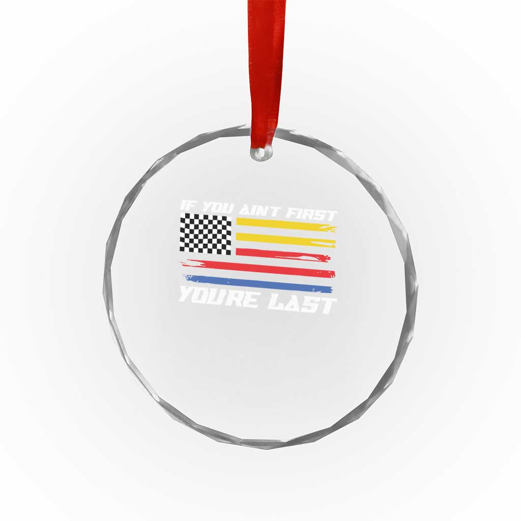 US Flag Car Racing Crystal Glass Ornament If You Aint First Youre Last Checkered Flag TS10 Print Your Wear