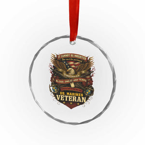 US Marines Veteran Crystal Glass Ornament It Cannot Be Inherited Nor Can It Be Purchased I Have Earned It TS11 Print Your Wear