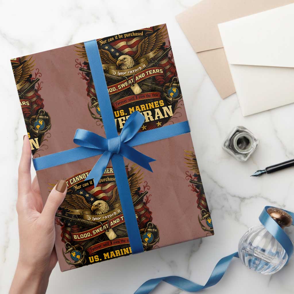 US Marines Veteran Wrapping Paper Roll It Cannot Be Inherited Nor Can It Be Purchased I Have Earned It TS11 Mocha Print Your Wear