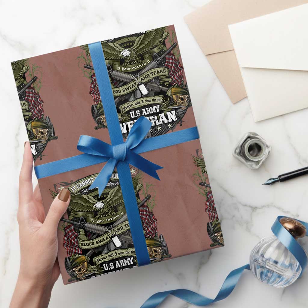 US Military Army Veteran Wrapping Paper Roll It Cannot Be Inherited Nor Can It Be Purchased I Have Earned It TS11 Mocha Print Your Wear