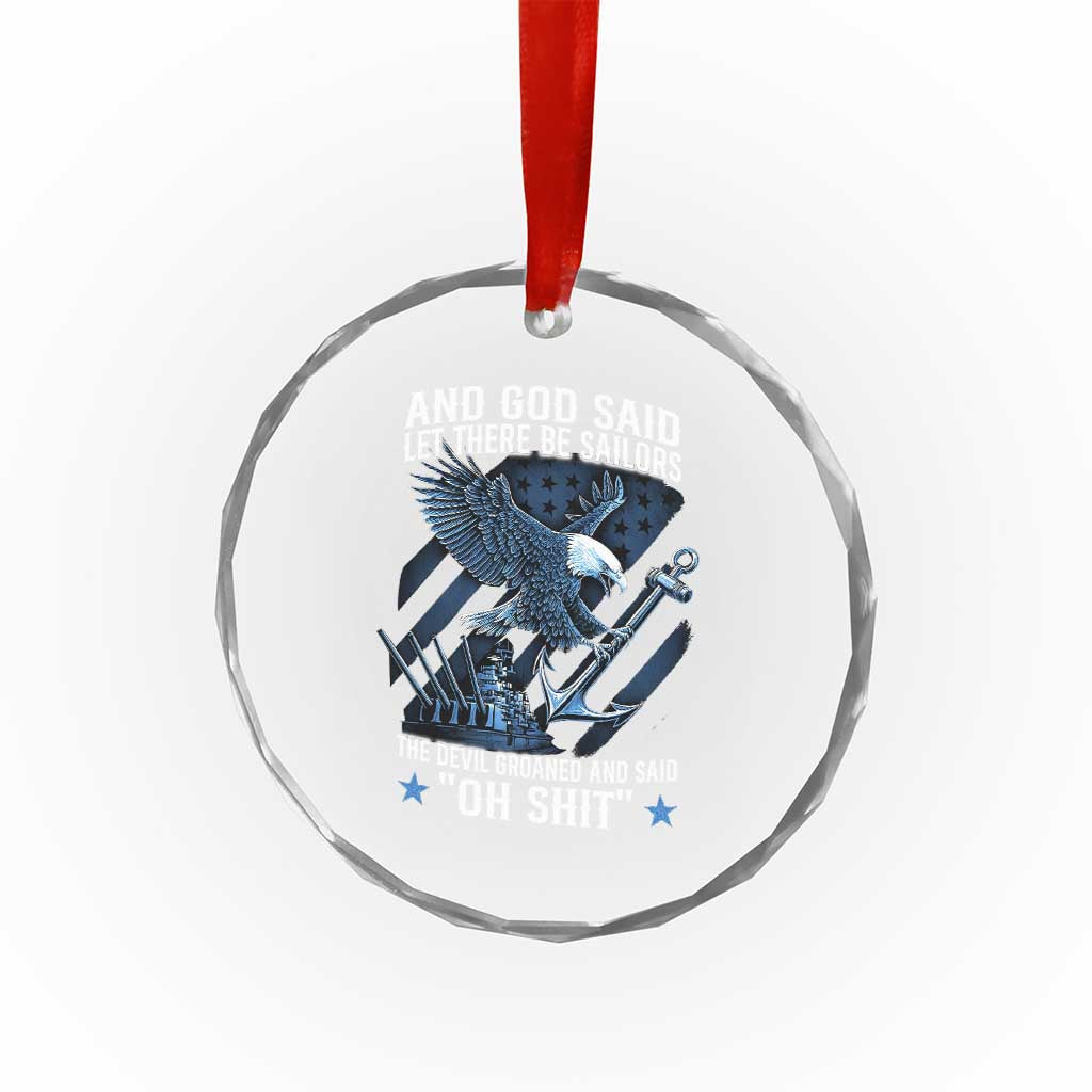 US Military Navy Sailor Crystal Glass Ornament And God Said Let There Be Sailors The Devil Groaned And Said TS11 Print Your Wear