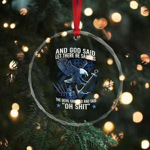 US Military Navy Sailor Crystal Glass Ornament And God Said Let There Be Sailors The Devil Groaned And Said TS11 Print Your Wear
