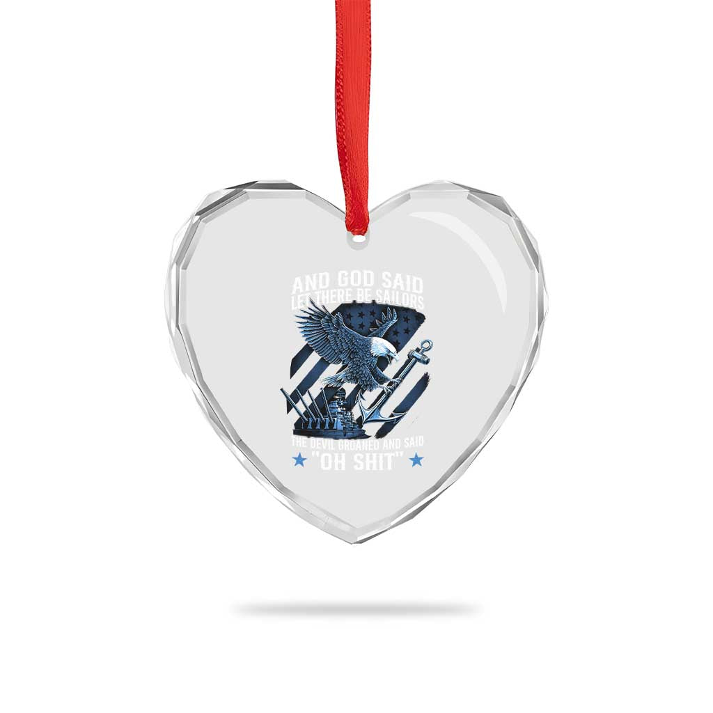 US Military Navy Sailor Heart Crystal Glass Ornament And God Said Let There Be Sailors The Devil Groaned And Said TS11 Print Your Wear