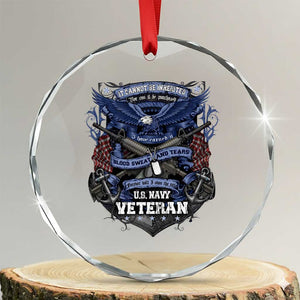 US Military Navy Veteran Crystal Glass Ornament It Cannot Be Inherited Nor Can It Be Purchased I Have Earned It TS11 Transparent Glass 3'' Circle Print Your Wear