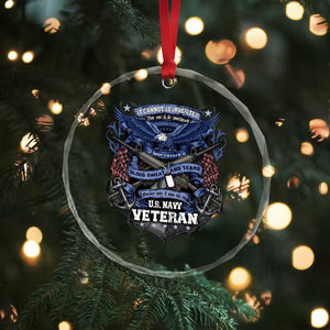 US Military Navy Veteran Crystal Glass Ornament It Cannot Be Inherited Nor Can It Be Purchased I Have Earned It TS11 Print Your Wear