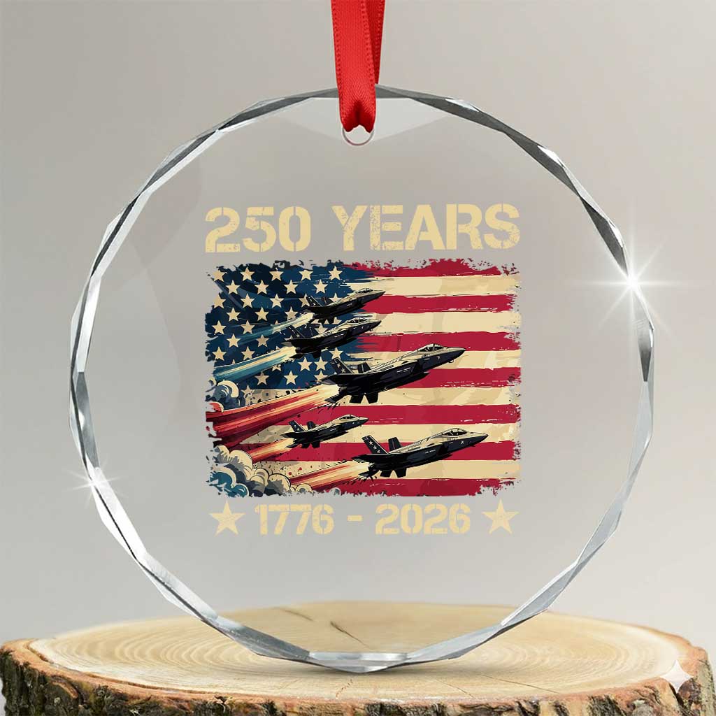USA 250 Years 1776 2026 Patriotic Jets Trail American Flag Crystal Glass Ornament TS11 Transparent Glass 3'' Circle Print Your Wear