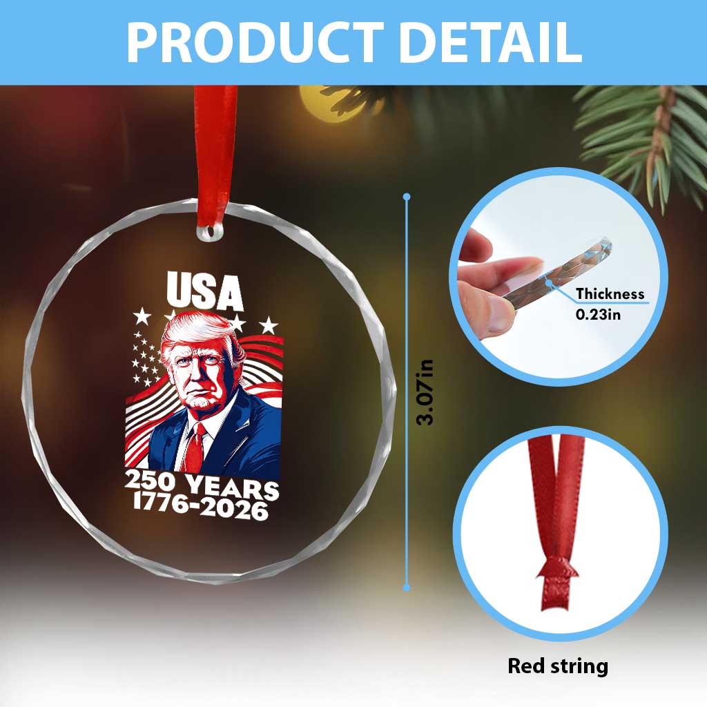 USA 250 Years 1776-2026 Trump Patriotic Portrait Crystal Glass Ornament American Flag Semiquincentennial Celebration TS02 Print Your Wear
