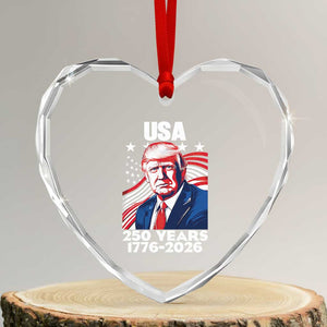 USA 250 Years 1776-2026 Trump Patriotic Portrait Heart Crystal Glass Ornament American Flag Semiquincentennial Celebration TS02 Transparent Glass 3'' Heart Print Your Wear