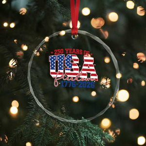 USA 250 Years Of Freedom Crystal Glass Ornament USA Independence 250th Anniversary 1776 2026 Patriotic Flag TS10 Print Your Wear