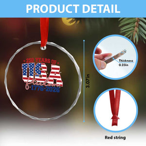 USA 250 Years Of Freedom Crystal Glass Ornament USA Independence 250th Anniversary 1776 2026 Patriotic Flag TS10 Print Your Wear