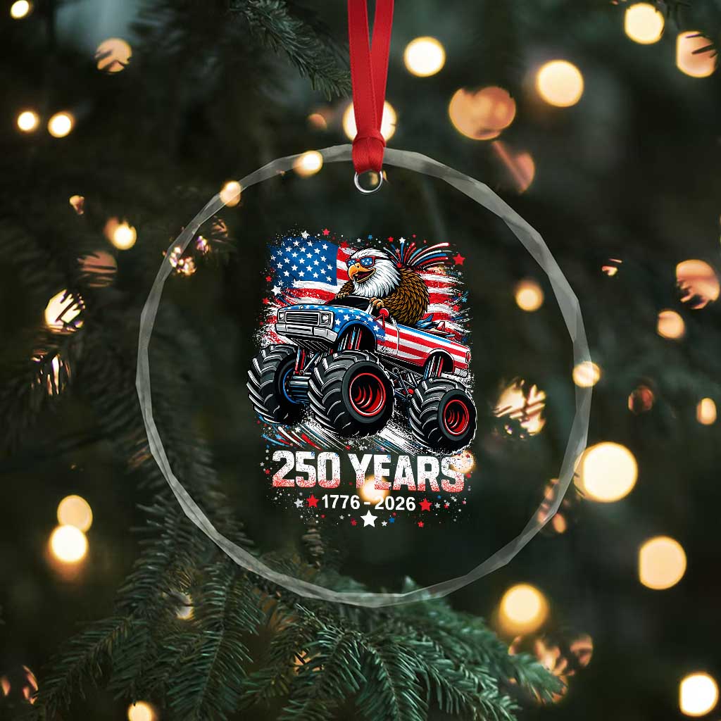 USA 250th Anniversary 250 Years 1776 2026 Monster Truck Eagle Crystal Glass Ornament TS11 Print Your Wear