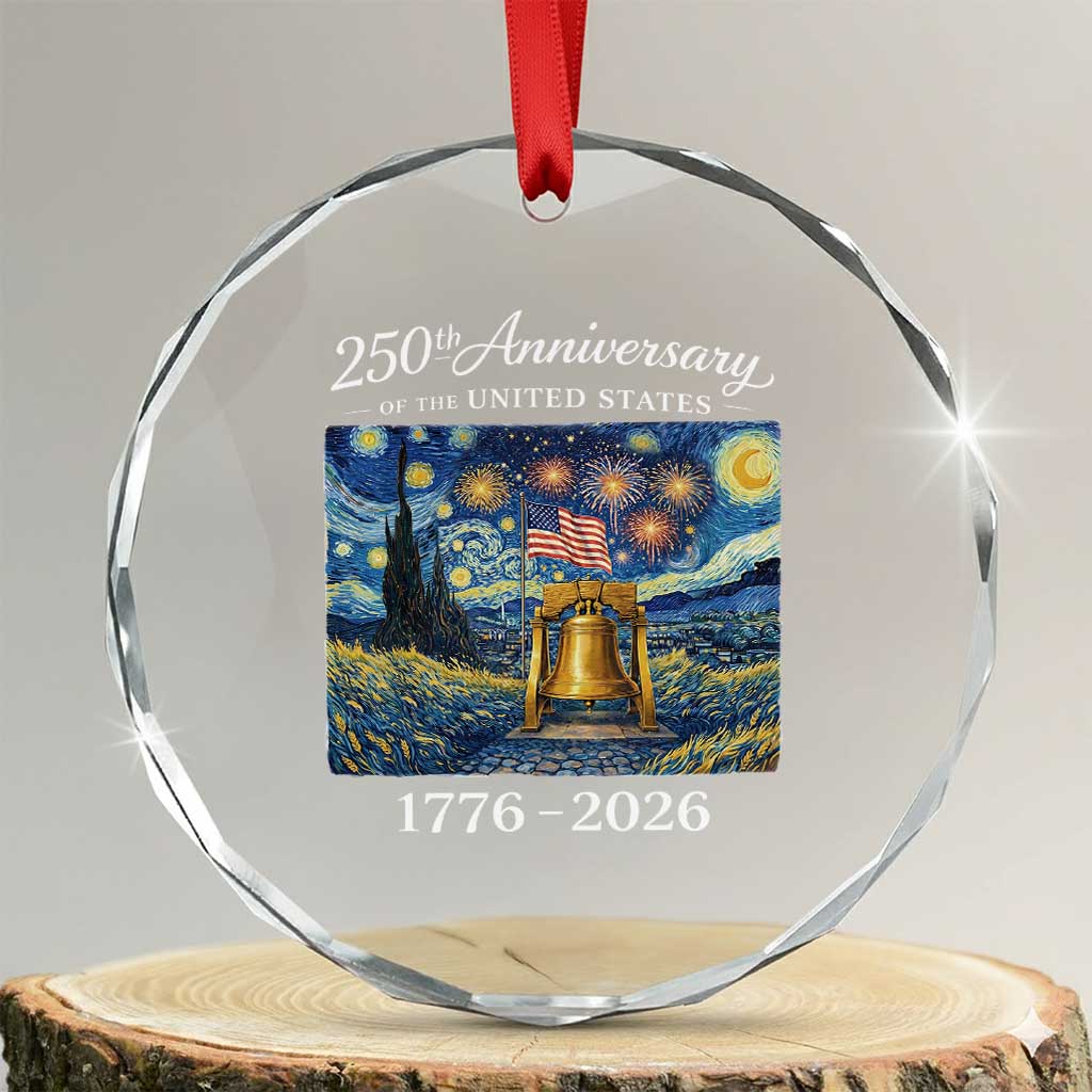 USA 250th Anniversary Crystal Glass Ornament Liberty Bell 17762026 Patriotic American Flag Starry Night TS14 Transparent Glass 3'' Circle Print Your Wear