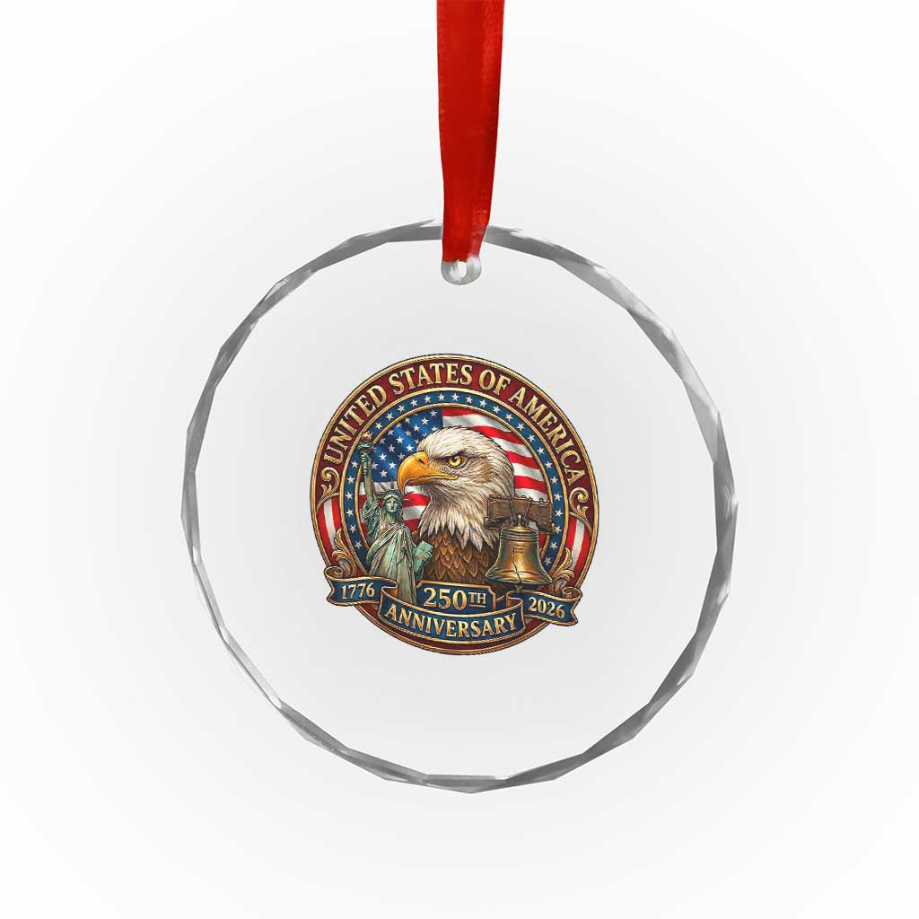 USA 250th Anniversary Emblem 1776 2026 Crystal Glass Ornament Patriotic Seal with Bald Eagle Liberty Bell Statue of Liberty TS02 Print Your Wear