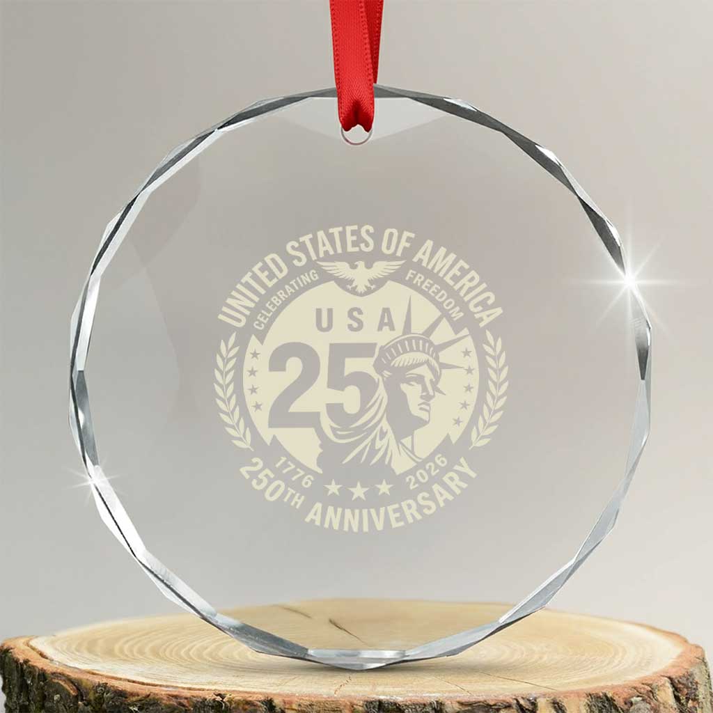 USA 250th Anniversary Statue of Liberty Vintage Crest Crystal Glass Ornament Celebrating Freedom 1776 to 2026 Semiquincentennial TS02 Transparent Glass 3'' Circle Print Your Wear