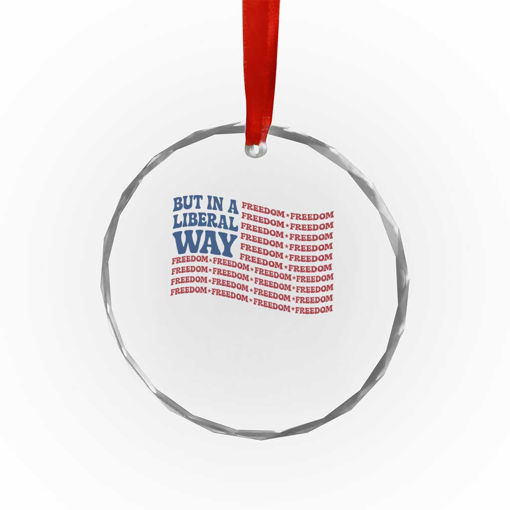 USA But In A Liberal Way 4th of July Crystal Glass Ornament Feminist Women's Rights Freedom TS14 Print Your Wear