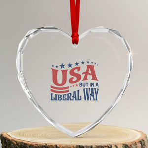 USA But In A Liberal Way 4th of July Heart Crystal Glass Ornament Feminist Women's Rights