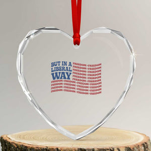 USA But In A Liberal Way 4th of July Heart Crystal Glass Ornament Feminist Women's Rights Freedom