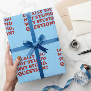 Usually You Not Stupid Why Stupid Question Wrapping Paper Roll Funny Space Quote Sci Fi Book TS14 Light Blue Print Your Wear