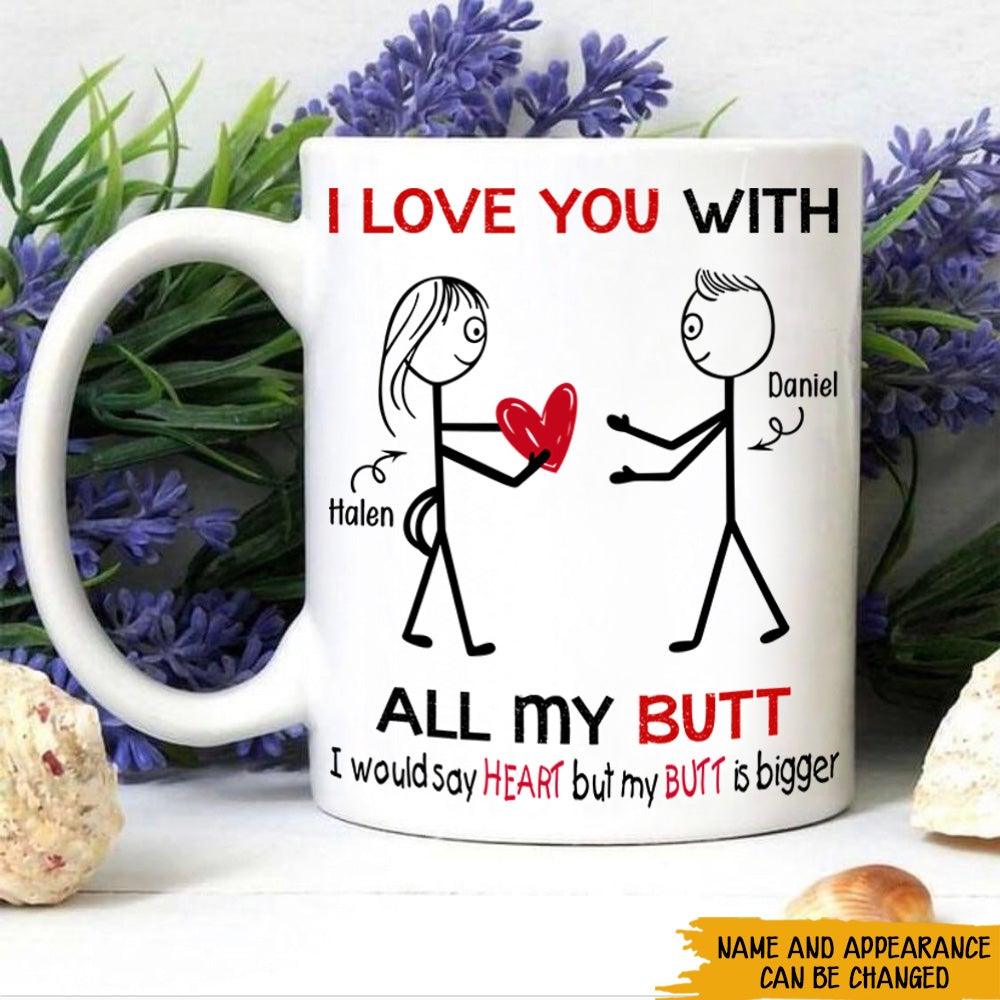 Personalized Family Mug I Love You With All My Butt CTM One Size 11oz size Custom - Printyourwear