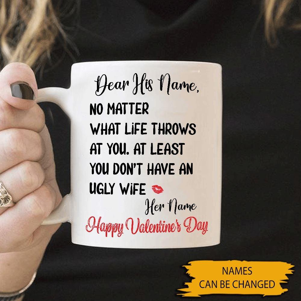 Personalized Family Mug At Least You Dont Have Ugly Wife CTM One Size 11oz size Custom - Printyourwear