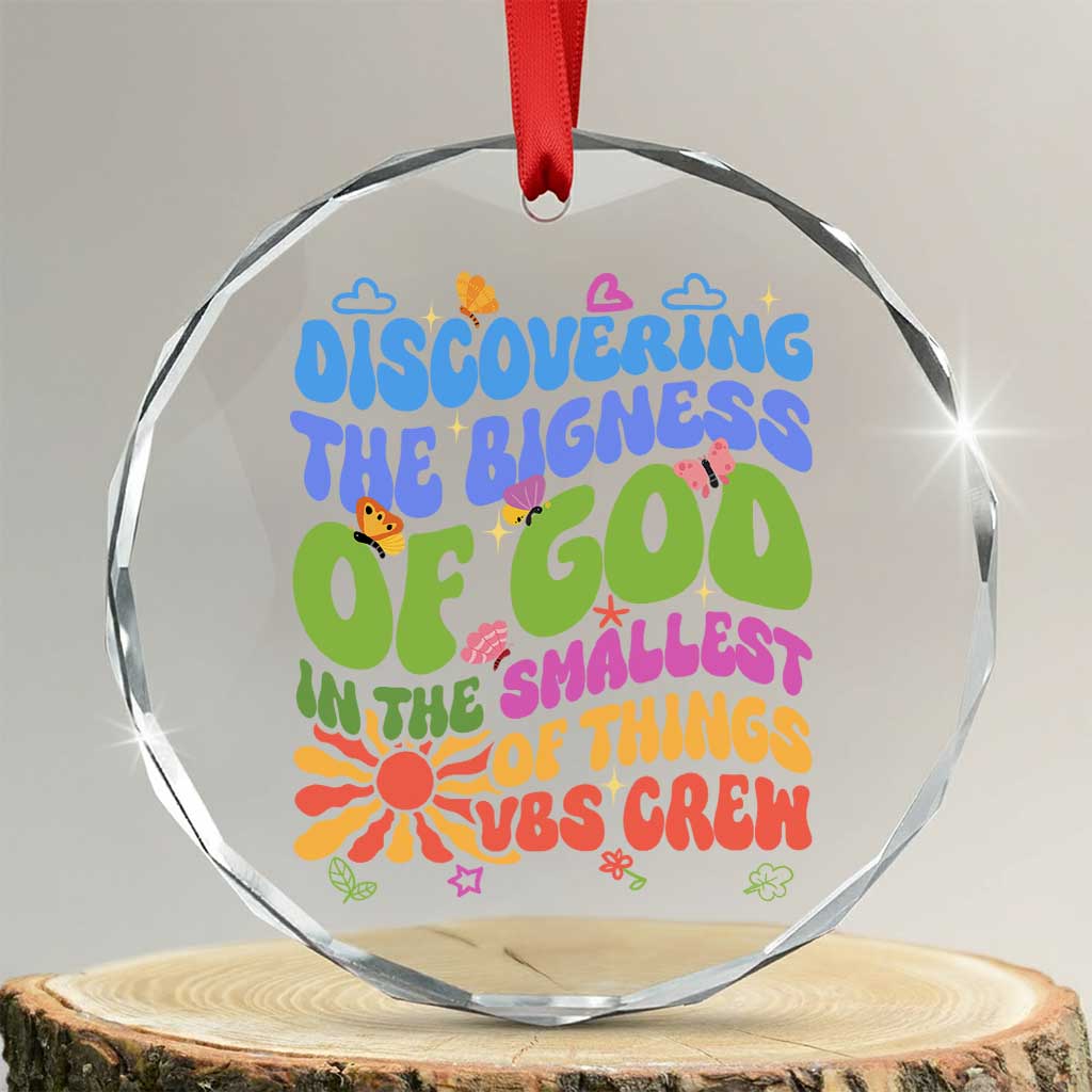 VBS 2025 Crystal Glass Ornament Discovering The Bigness Of God In The Smallest Of Things Retro Groovy TS02 Transparent Glass 3'' Circle Print Your Wear
