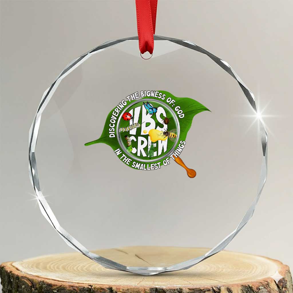 VBS Crew 2025 Crystal Glass Ornament Magnified Discovering The Bigness Of God In The Smallest Of Things TS02 Transparent Glass 3'' Circle Print Your Wear