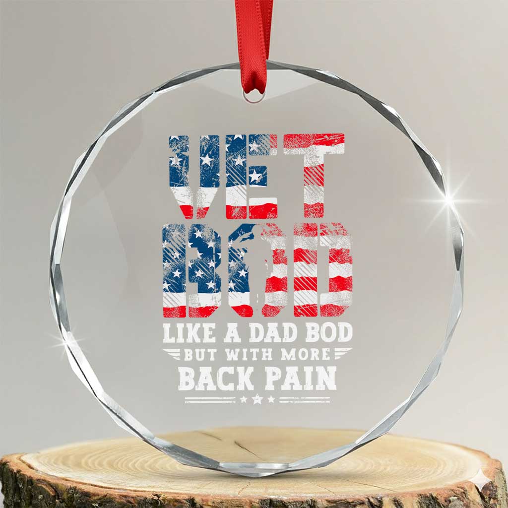 Vet Bod Crystal Glass Ornament Funny Military Veteran Dad Bod American Flag TS10 Transparent Glass 3'' Circle Print Your Wear