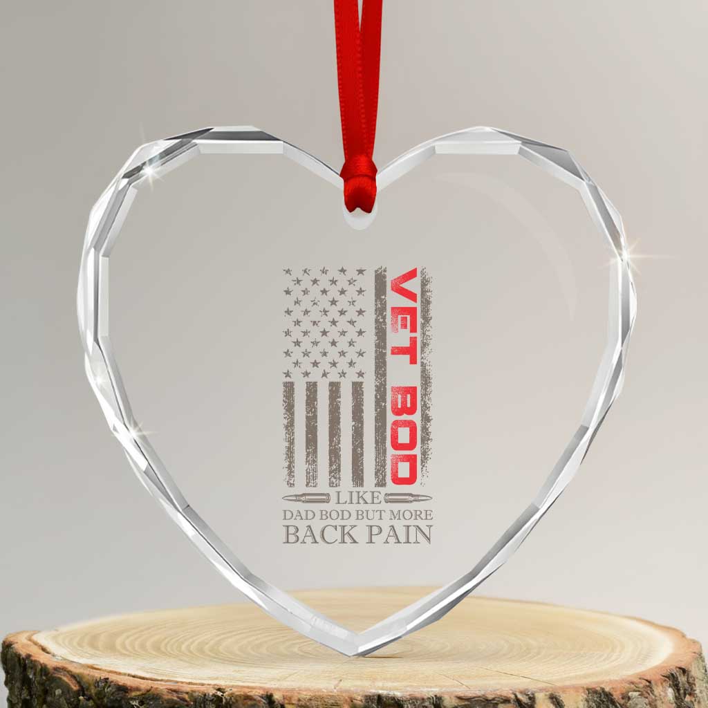 Vet Bod Heart Crystal Glass Ornament Funny Veteran Like Dad Bod But More Back Pain US Flag TS10 Transparent Glass 3'' Heart Print Your Wear
