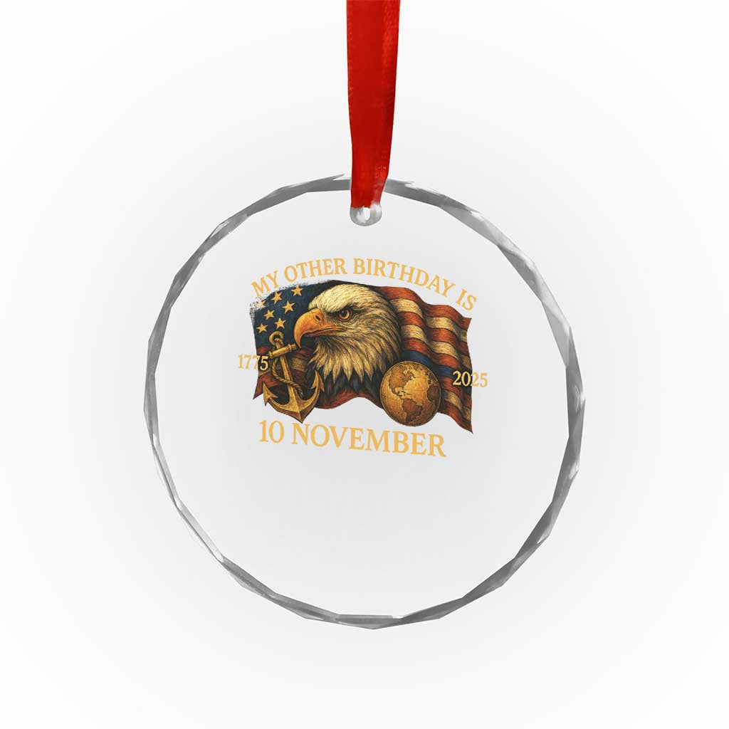 Veteran 250th Anniversary Crystal Glass Ornament My Other Birthday Is 10 November 1775 TS10 Print Your Wear