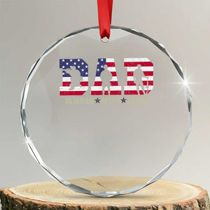 Veteran Dad The Myth Legend Crystal Glass Ornament Cool Father's Day Military Gifts 4th of July TS14 Transparent Glass 3'' Circle Print Your Wear