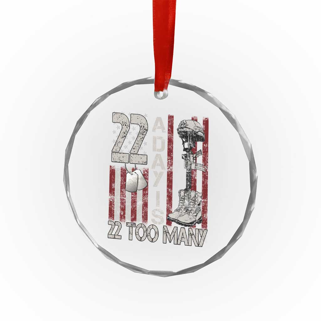 Veteran Suicide Awareness Crystal Glass Ornament 22 A Day Is 22 Too Many TS02 Print Your Wear