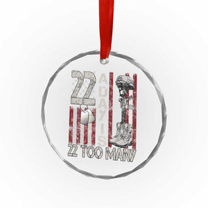 Veteran Suicide Awareness Crystal Glass Ornament 22 A Day Is 22 Too Many TS02 Print Your Wear
