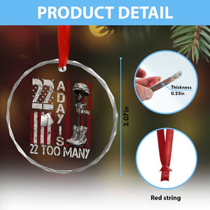 Veteran Suicide Awareness Crystal Glass Ornament 22 A Day Is 22 Too Many TS02 Print Your Wear