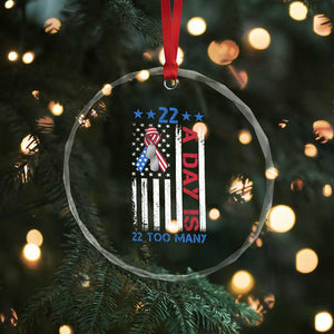 Veteran Suicide Awareness Crystal Glass Ornament 22 A Day Is 22 Too Many American Flag TS11 Print Your Wear