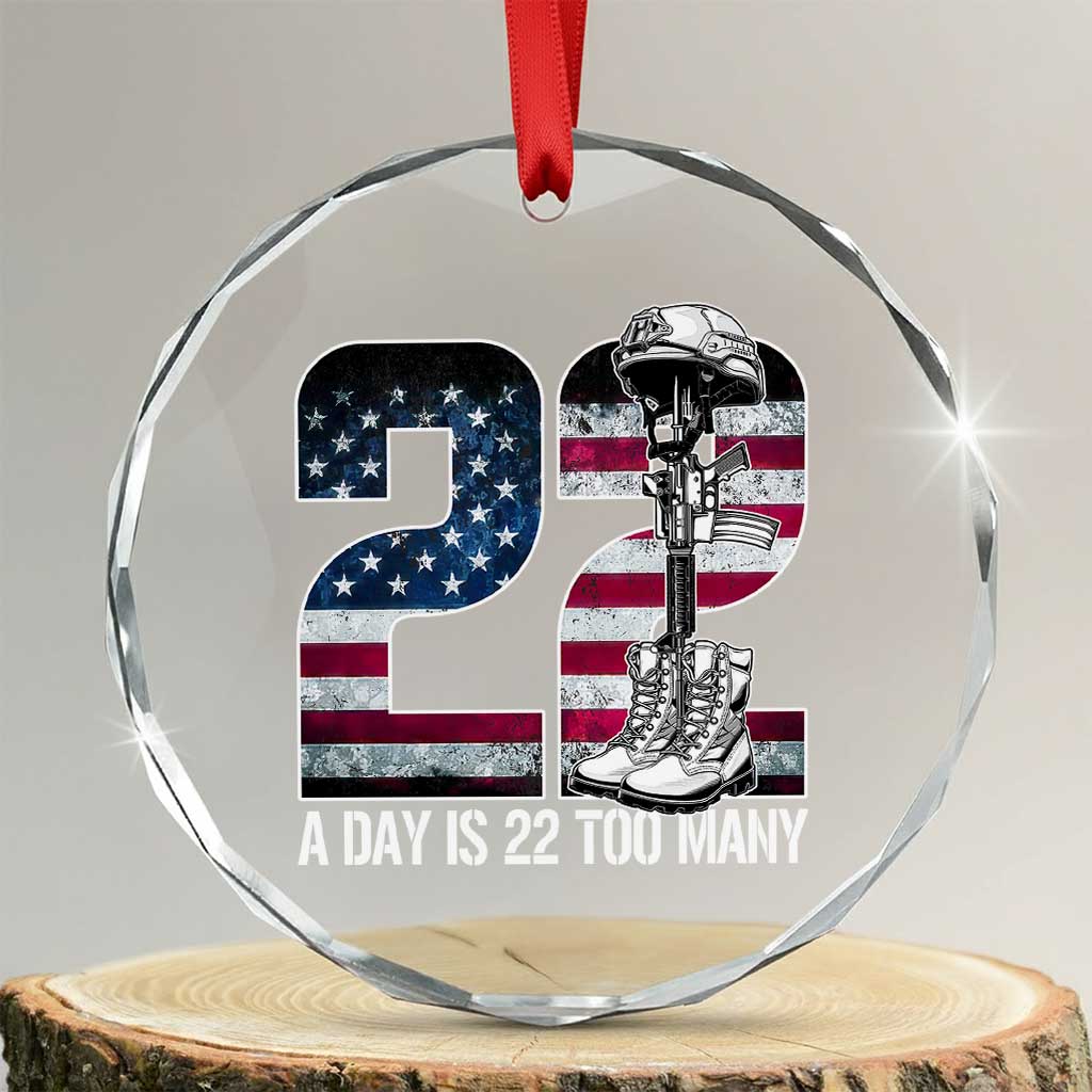 Veteran Suicide Awareness Crystal Glass Ornament 22 A Day is 22 Too Many Veteran Lives Matter TS02 Transparent Glass 3'' Circle Print Your Wear