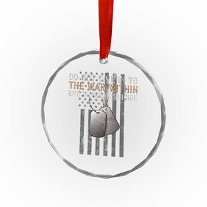 Veteran Suicide Awareness Crystal Glass Ornament Do Not Give In To The War Within Patriotic US Flag TS02 Print Your Wear
