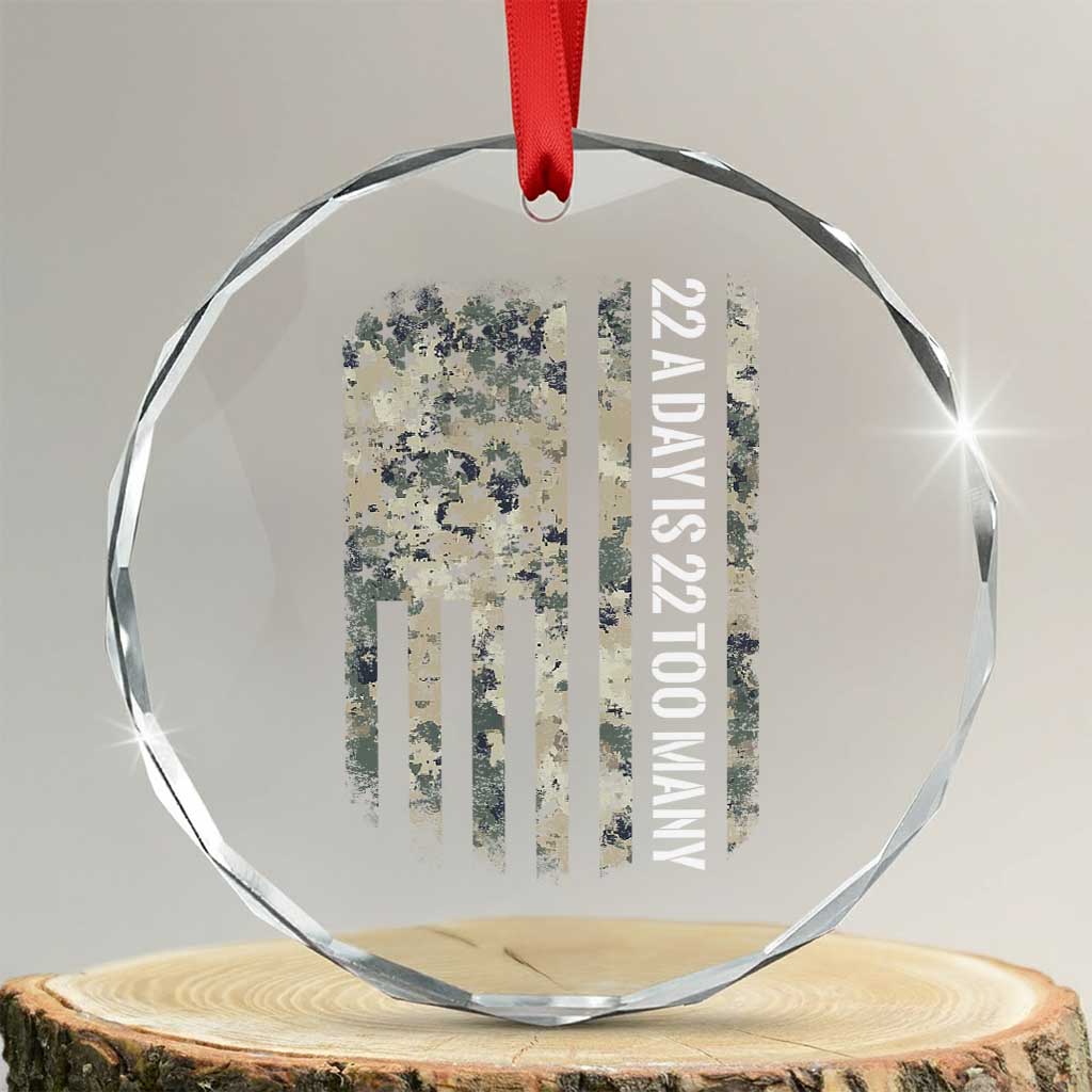 Veteran Suicide Awareness Crystal Glass Ornament USA Flag 22 A Day Is 22 Too Many TS02 Transparent Glass 3'' Circle Print Your Wear