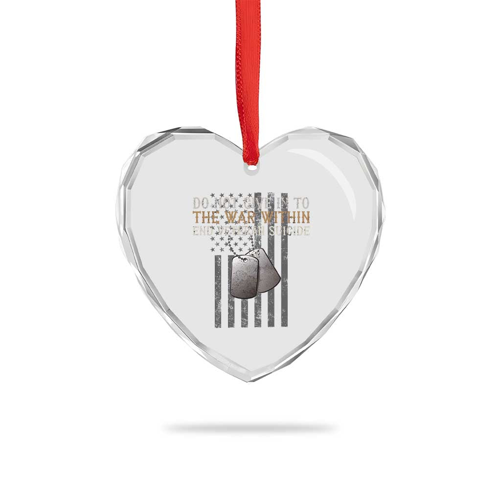 Veteran Suicide Awareness Heart Crystal Glass Ornament Do Not Give In To The War Within Patriotic US Flag TS02 Print Your Wear