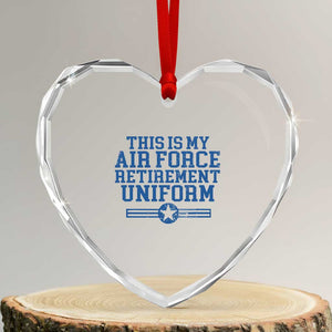 Veteran US Air Force Heart Crystal Glass Ornament This Is My Retirement Uniform TS10 Transparent Glass 3'' Heart Print Your Wear