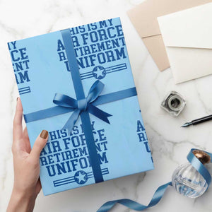 Veteran US Air Force Wrapping Paper Roll This Is My Retirement Uniform TS10 Light Blue Print Your Wear
