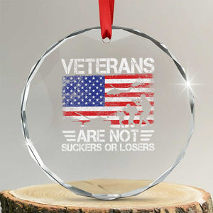 Veterans Are Not Suckers Or Losers Crystal Glass Ornament Veteran Vintage US Flag Protest TS10 Transparent Glass 3'' Circle Print Your Wear