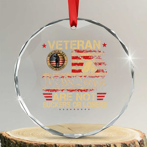 Veterans Are Not Suckers Or Losers Crystal Glass Ornament Vintage Old 1776 Vintage Flag We The People Veteran Patriotic TS10 Transparent Glass 3'' Circle Print Your Wear