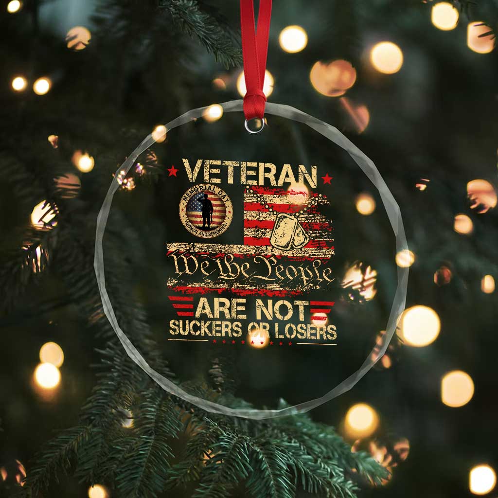 Veterans Are Not Suckers Or Losers Crystal Glass Ornament Vintage Old 1776 Vintage Flag We The People Veteran Patriotic TS10 Print Your Wear