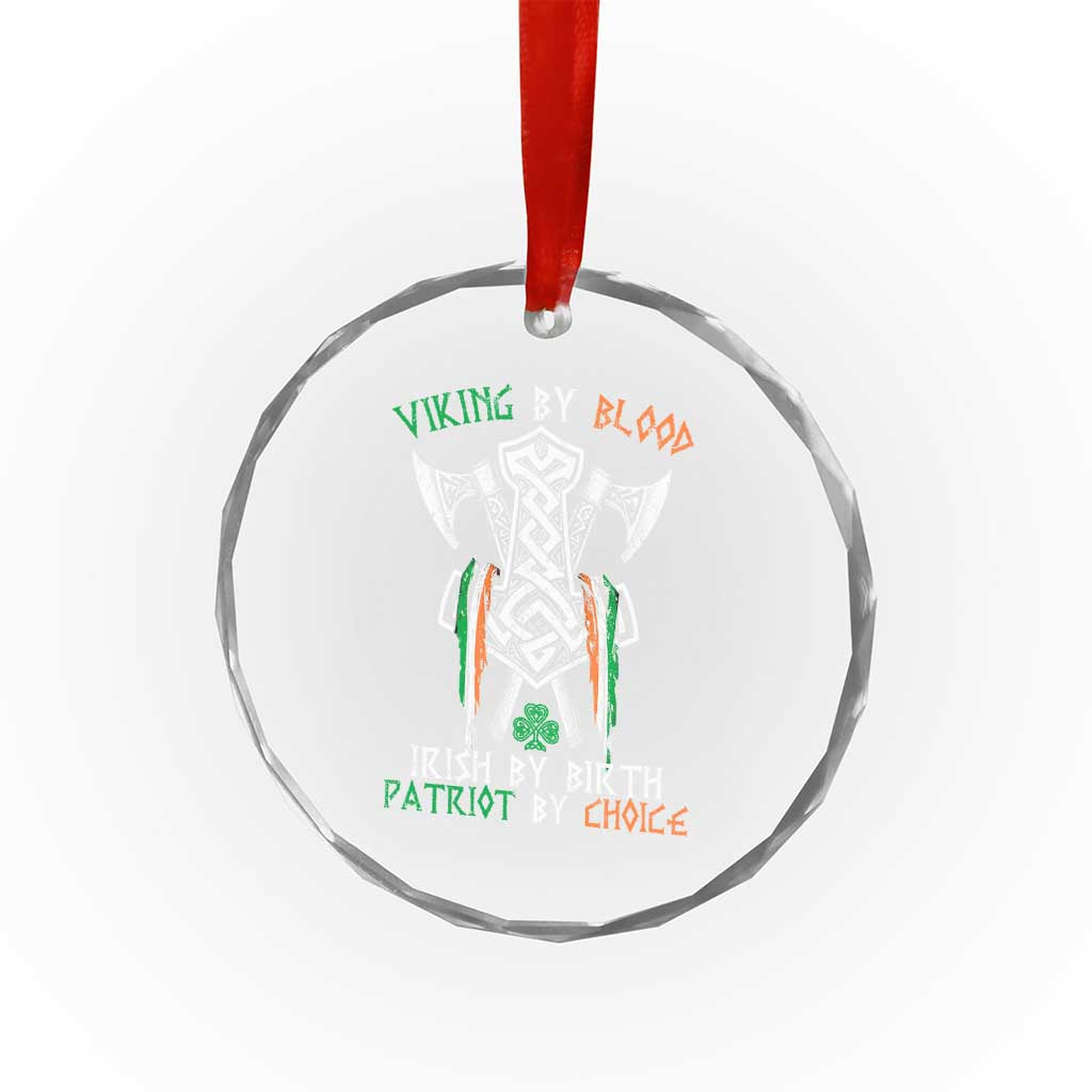 Viking By Blood Irish By Birth Patriot By Choice Crystal Glass Ornament Irish Viking Axes Celtic Knot TS11 Print Your Wear