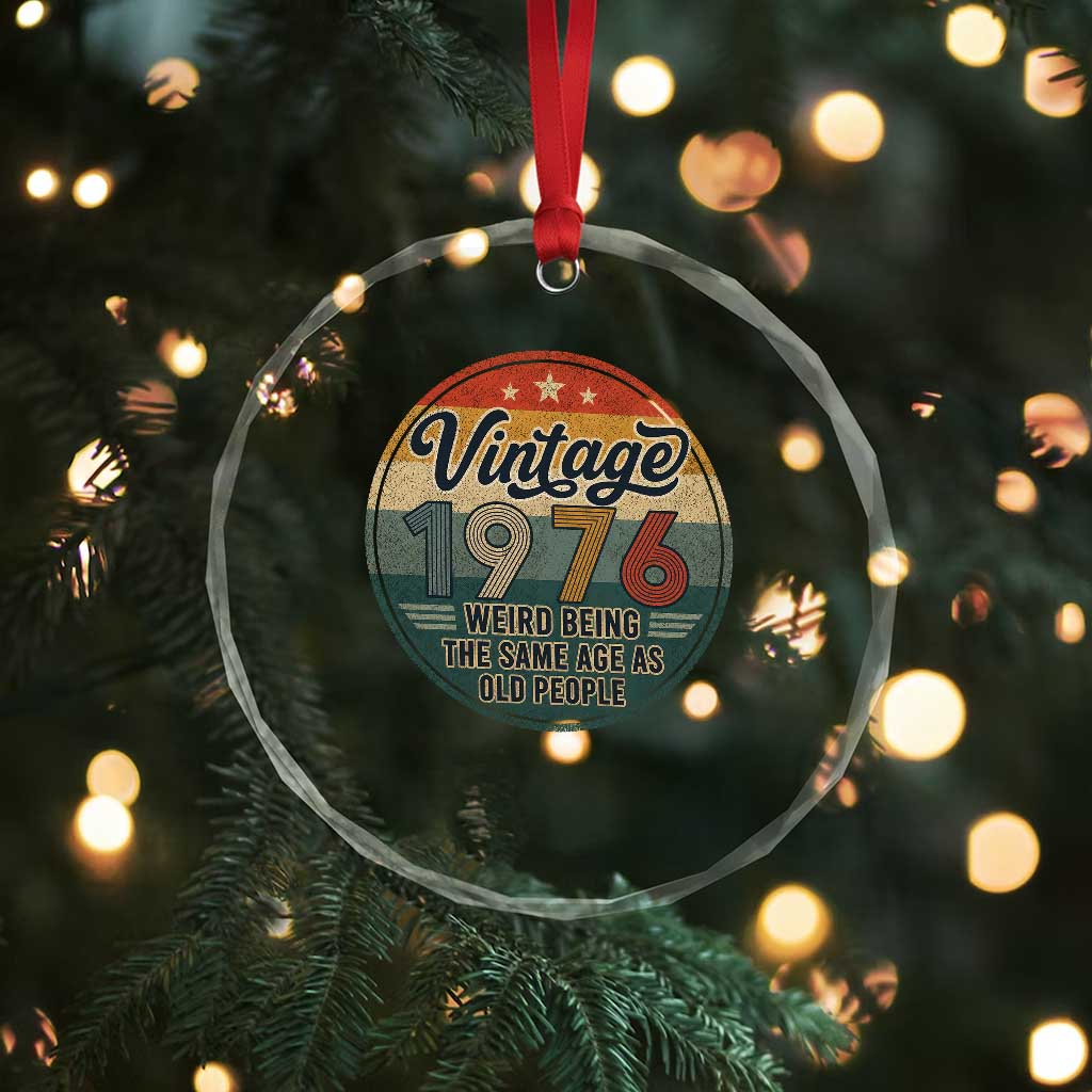 Vintage 1976 50th Birthday Crystal Glass Ornament 50 Year Old Gift Weird Being the Same Age as Old People