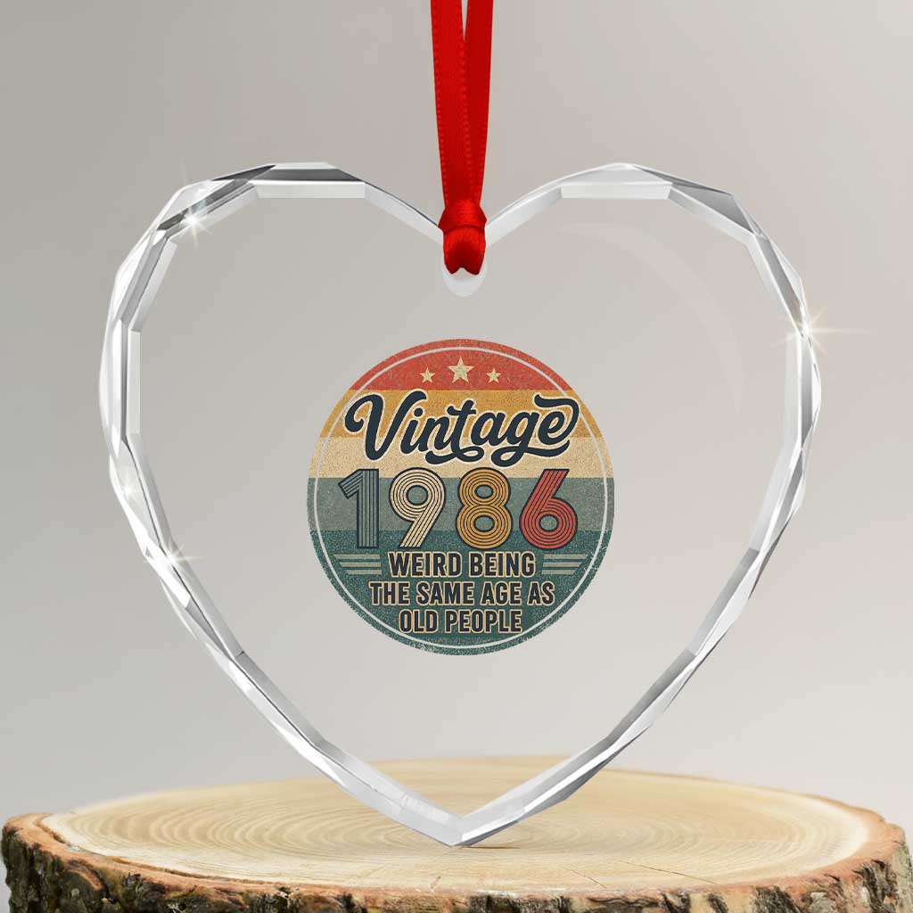 Vintage 1986 40th Birthday Heart Crystal Glass Ornament 40 Year Old Gift Weird Being the Same Age as Old People TS10 Transparent Glass 3'' Heart Print Your Wear