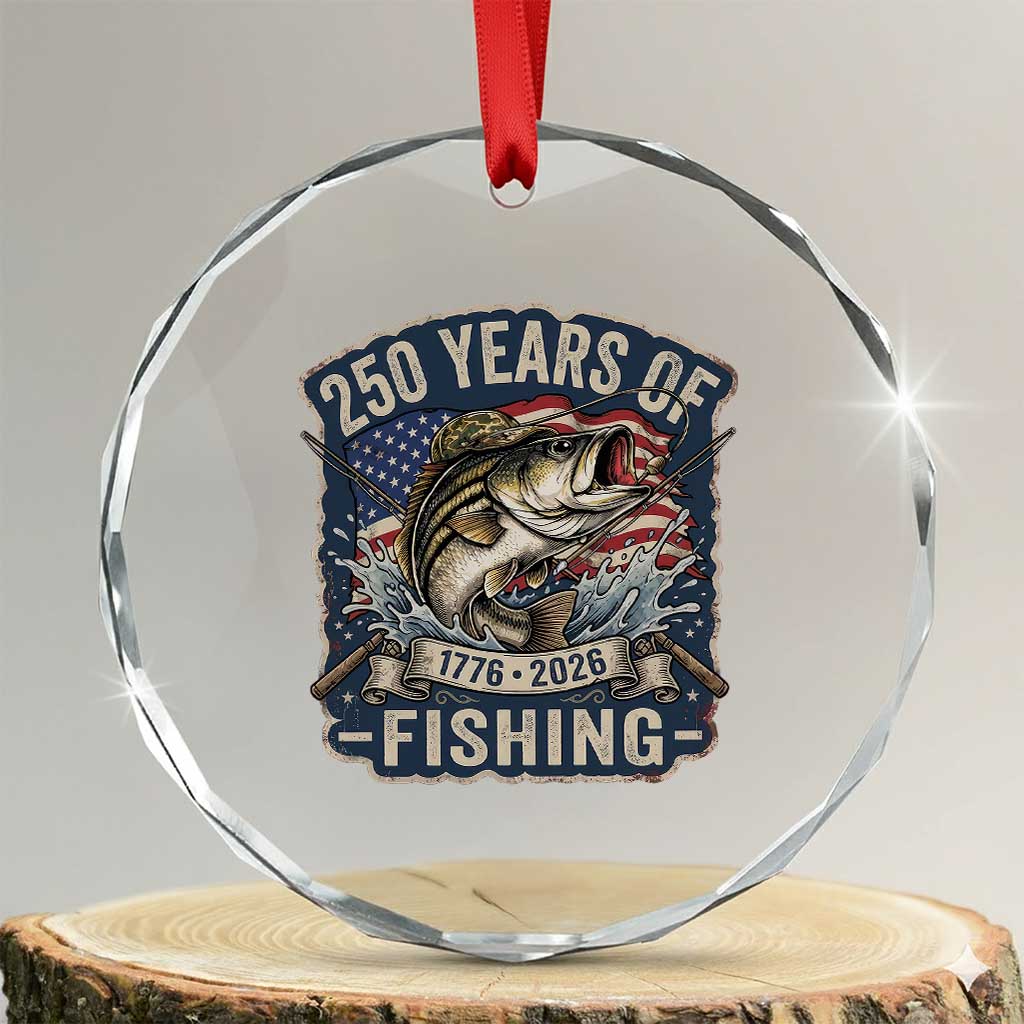 Vintage 250 Years Of Fishing Crystal Glass Ornament Patriotic Angler TS12 Transparent Glass 3'' Circle Print Your Wear