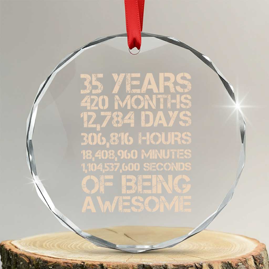 Vintage 35th Birthday Gift Crystal Glass Ornament 35 Years Of Being Awesome TS12 Transparent Glass 3'' Circle Print Your Wear